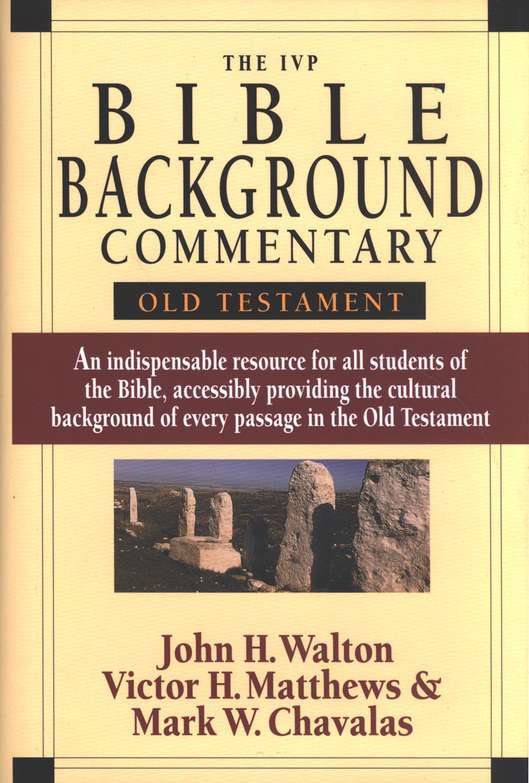 The IVP Bible Background Commentary: Old Testament: John H