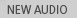 Audio - New Audio