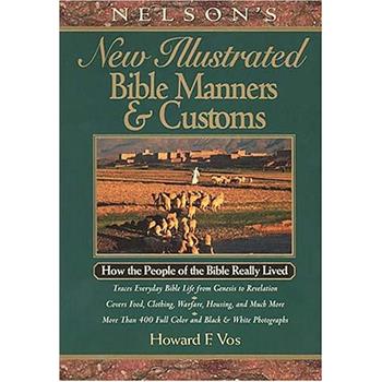 Nelson's New Illustrated Bible Manners & Customs for e-Sword